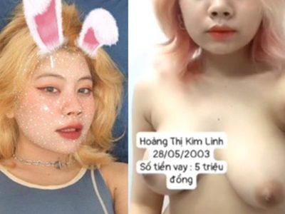Clip sex vay tiền nợ xấu của em Hoàng Thị Kim Linh
